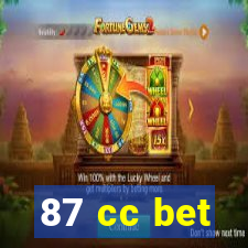 87 cc bet